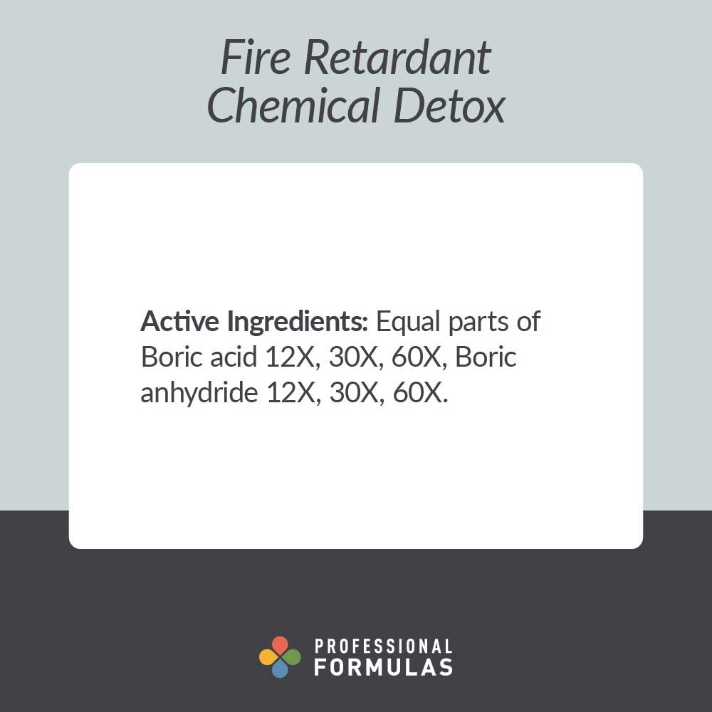 Professional Formulas Fire Retardant Chemical Detox Ingredients
